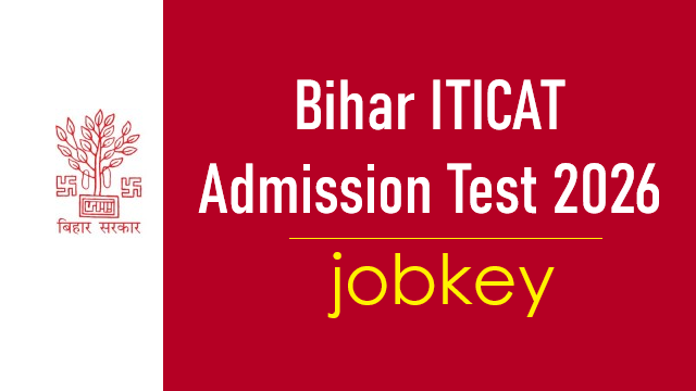 Bihar ITICAT Admissions 2026 Online Form-jobkey